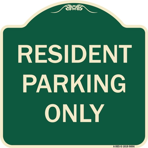 Signmission Designer Series-Resident Parking Only, Green Heavy-Gauge Aluminum, 18" x 18", G-1818-9896 A-DES-G-1818-9896 - main